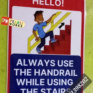 Always Use The Handrail Foam Board Signage